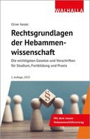 Walhalla und Praetoria Rechtsgrundlagen der Hebammenwissenschaft