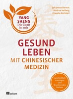 Oekom Verlag GmbH Gesund leben mit Chinesischer Medizin (Yang Sheng 1)