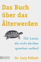 DuMont Buchverlag GmbH Das Buch über das Älterwerden