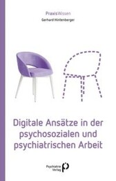 Digitale Ans&auml;tze in der psychosozialen und psychiatrischen Arbeit