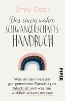 Piper Verlag GmbH Das einzig wahre Schwangerschafts-Handbuch