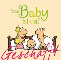 Lappan Verlag Geschafft! Das Baby ist da!