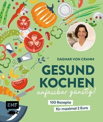 Gesund kochen - unfassbar g&uuml;nstig!