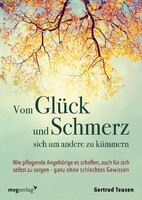 MVG Moderne Vlgs. Ges. Vom Glück und Schmerz, sich um andere zu kümmern