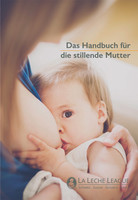 La Leche League Schweiz Das Handbuch für die stillende Mutter