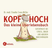 Kösel-Verlag Kopf hoch — Das kleine Überlebensbuch