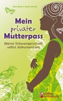 Edition Riedenburg E.U. Mein privater Mutterpass - Meine Schwangerschaft selbst dokumentiert