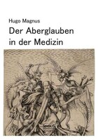 Severus Der Aberglauben in der Medizin