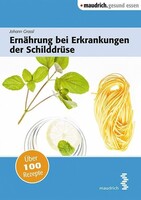 Maudrich Verlag Ernährung bei Erkrankungen der Schilddrüse