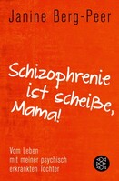 S. Fischer Verlag Schizophrenie ist scheiße, Mama!
