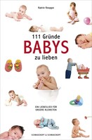 Schwarzkopf + Schwarzkopf 111 Gründe, Babys zu lieben