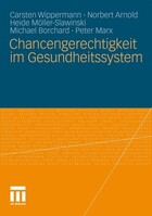 VS Verlag für Sozialwissenschaften Chancengerechtigkeit im Gesundheitssystem