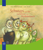 Staude Schwups und das Geheimnis im Monsterbauch