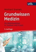 UTB GmbH Grundwissen Medizin für Nichtmediziner in Studium und Praxis