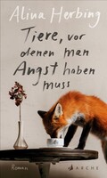 Arche Literatur Verlag AG Tiere, vor denen man Angst haben muss