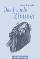 Kunstanstifter Verlag Das fremde Zimmer