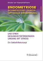 Diametric Verlag Endometriose: Schmerzfrei durch optimale Ernährung und einen gesundheitsfördernden Umgang mit Stress