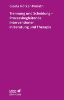 Klett-Cotta Verlag Trennung und Scheidung - Prozessbegleitende Interventionen in Beratung und Therapie