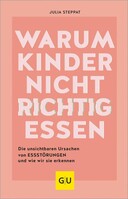 Gräfe und Unzer Edition Warum Kinder nicht richtig essen