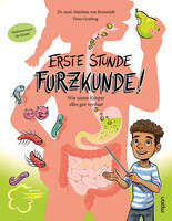 Arena Erste Stunde Furzkunde! Wie unser Körper alles gut verdaut