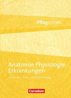Cornelsen Verlag GmbH Pflegiothek: Anatomie, Physiologie, Erkrankungen
