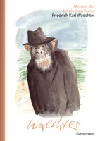 Kunstmann Antje GmbH Meister der komischen Kunst: Friedrich Karl Waechter