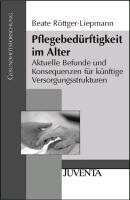 Pflegebedürftigkeit im Alter