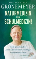 FISCHER, S. Naturmedizin und Schulmedizin!