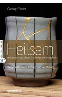 Neufeld Verlag Heilsam mit traumatischen Erlebnissen umgehen