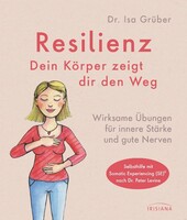 Irisiana Resilienz - dein Körper zeigt dir den Weg