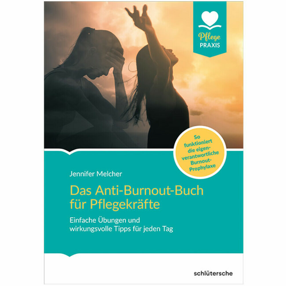 Das Anti-Burnout-Buch für Pflegekräfte