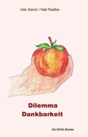 AG SPAK Bücher Dilemma Dankbarkeit