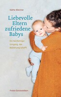 Freies Geistesleben GmbH Liebevolle Eltern - zufriedene Babys