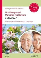 Schott Music Hochbetagte und Menschen mit Demenz aktivieren