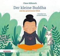 Herder Verlag GmbH Der kleine Buddha und das gemeinsame Glück