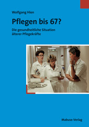 Pflegen bis 67?