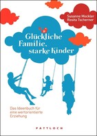 Pattloch Verlag GmbH + Co Glückliche Familie, starke Kinder