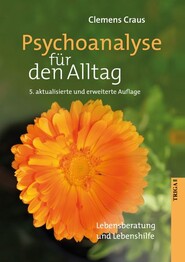 Psychoanalyse f&uuml;r den Alltag