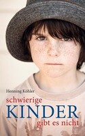 Freies Geistesleben GmbH Schwierige Kinder gibt es nicht