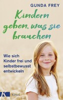 Kösel-Verlag Kindern geben, was sie brauchen