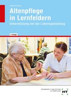 Handwerk + Technik GmbH Altenpflege in Lernfeldern. Unterstützung bei der Lebensgestaltung