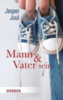 Herder Verlag GmbH Mann und Vater sein