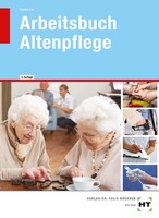 Handwerk + Technik GmbH Arbeitsbuch - Altenpflege