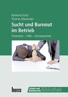 Verlag Wirtschaft /Huss M Sucht und Burnout im Betrieb