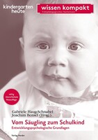 Herder Verlag GmbH Vom Säugling zum Schulkind - Entwicklungspsychologische Grundlagen