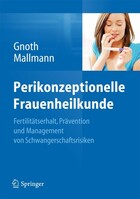 Springer-Verlag GmbH Perikonzeptionelle Frauenheilkunde