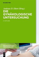Gruyter, Walter de GmbH Die gynäkologische Untersuchung
