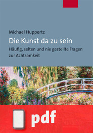 Die Kunst da zu sein (E-Book/PDF)