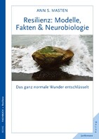 Junfermann Verlag Resilienz: Modelle, Fakten & Neurobiologie