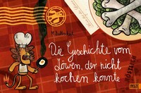 Beltz Verlagsgruppe Die Geschichte vom Löwen, der nicht kochen konnte